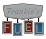 Frankie Fuel Sign - Rec Room